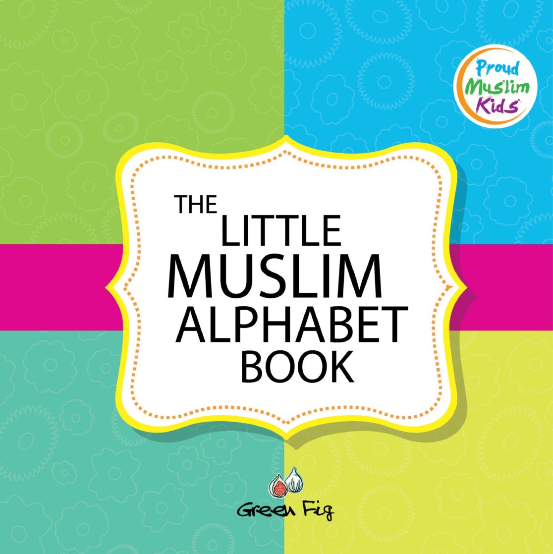 The Little Muslim Alphabet Book
